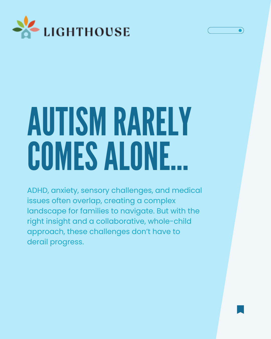 Autism rarely comes alone